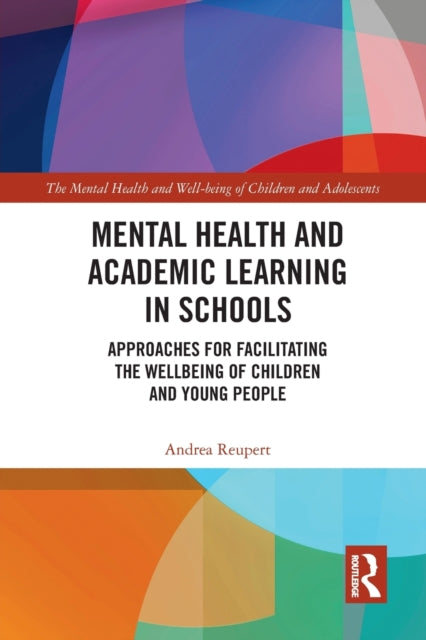 Book cover of: Mental Health and Academic Learning in Schools. By: Andrea Reupert