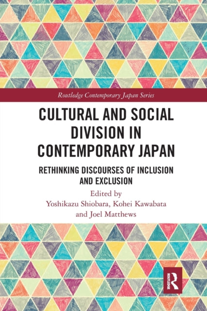 Book cover of: Cultural and Social Division in Contemporary Japan. By: Yoshikazu Shiobara