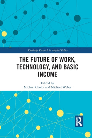 Future of Work, Technology, and Basic Income