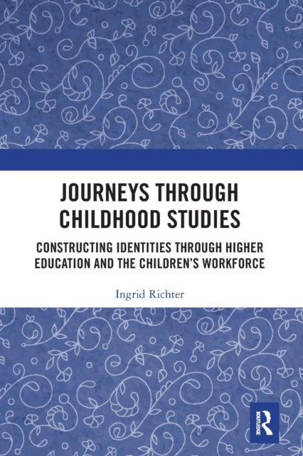Book cover of: Journeys through Childhood Studies. By: Ingrid Richter