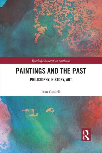 Book cover of: Paintings and the Past. By: Ivan Gaskell