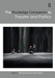 Book cover of: Routledge Companion to Theatre and Politics. By: Peter Eckersall
