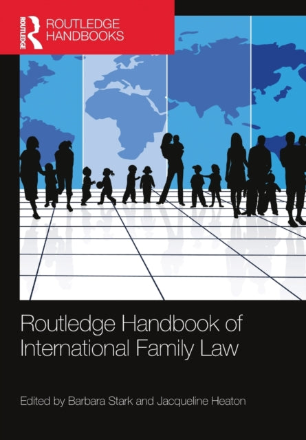 Book cover of: Routledge Handbook of International Family Law. By: Barbara Stark