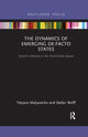 Book cover of: Dynamics of Emerging De-Facto States. By: Tetyana Malyarenko
