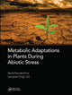 Book cover of: Metabolic Adaptations in Plants During Abiotic Stress. By: Akula Ramakrishna