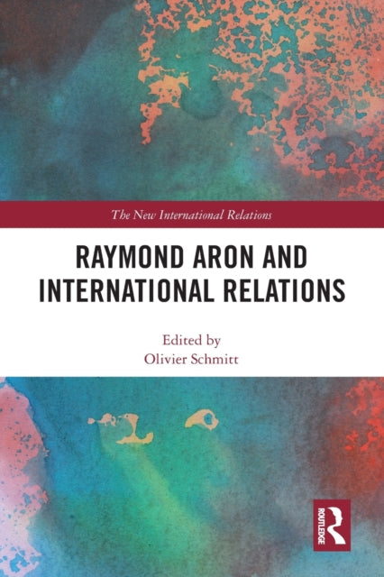 Raymond Aron and International Relations