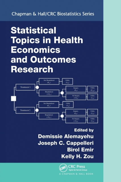 Book cover of: Statistical Topics in Health Economics and Outcomes Research. By: Demissie Alemayehu