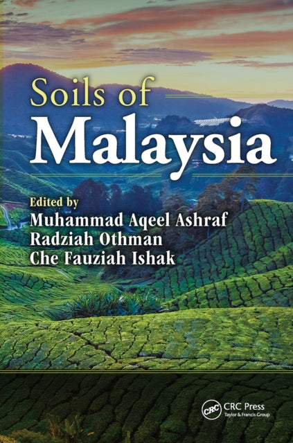 Book cover of: Soils of Malaysia. By: Muhammad Aqeel Ashraf