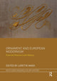 Book cover of: Ornament and European Modernism. By: Loretta Vandi