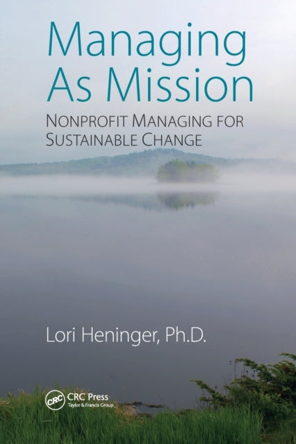 Book cover of: Managing As Mission. By: Lori Heninger
