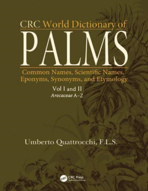 Book cover of: CRC World Dictionary of Palms. By: Umberto Quattrocchi