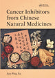 Book cover of: Cancer Inhibitors from Chinese Natural Medicines. By: Jun-Ping Xu