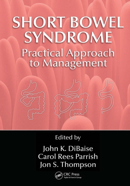 Book cover of: Short Bowel Syndrome. By: John K. DiBaise