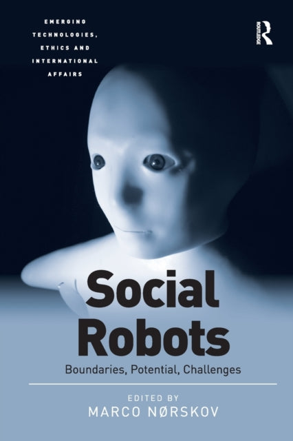 Book cover of: Social Robots. By: Marco Nørskov