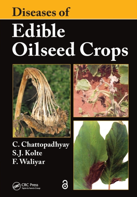 Book cover of: Diseases of Edible Oilseed Crops. By: Chirantan Chattopadhyay