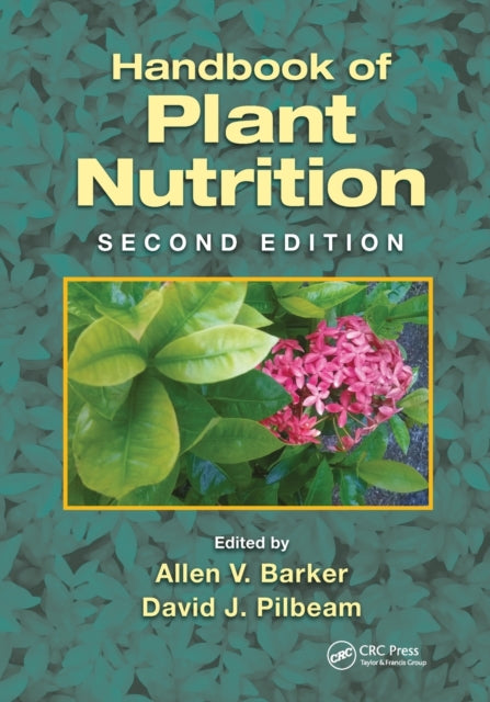 Book cover of: Handbook of Plant Nutrition. By: Allen V. Barker