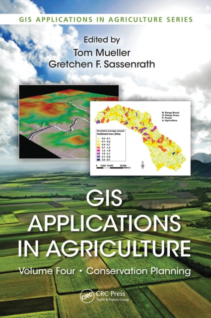 Book cover of: GIS Applications in Agriculture, Volume Four. By: Tom Mueller