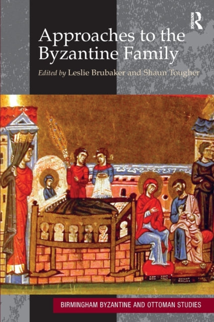 Book cover of: Approaches to the Byzantine Family. By: Leslie Brubaker