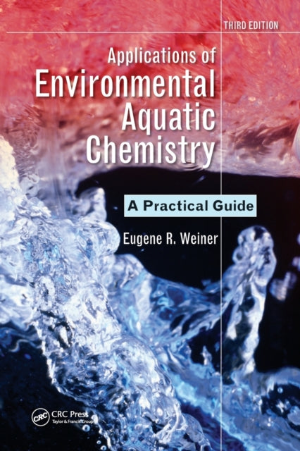 Book cover of: Applications of Environmental Aquatic Chemistry. By: Eugene R. Weiner