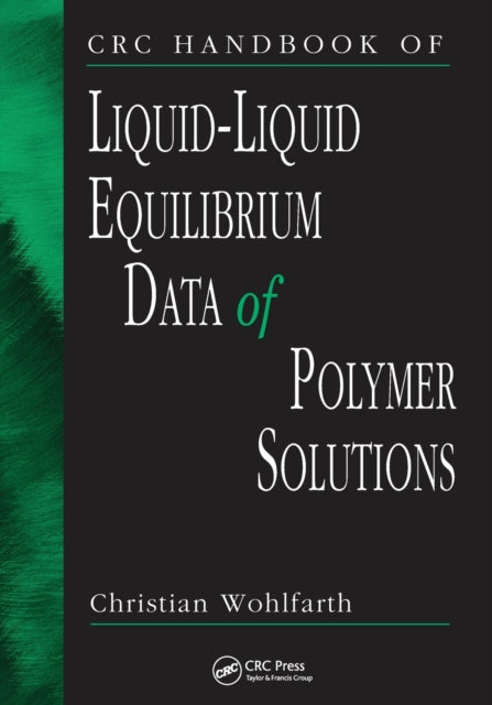 Book cover of: CRC Handbook of Liquid-Liquid Equilibrium Data of Polymer Solutions. By: C. Wohlfarth