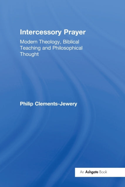 Book cover of: Intercessory Prayer. By: Philip Clements-Jewery