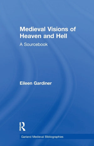 Medieval Visions of Heaven and Hell