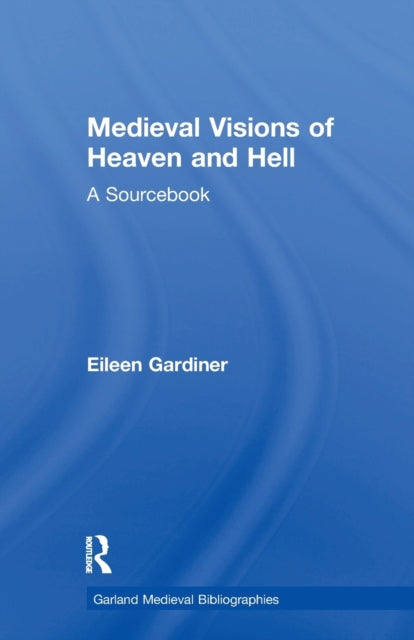 Book cover of: Medieval Visions of Heaven and Hell. By: Eileen Gardiner