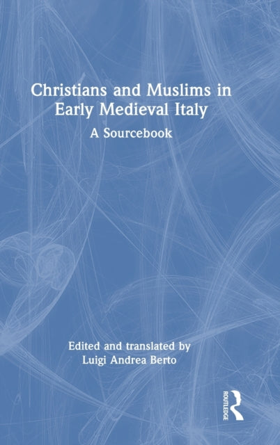 Christians and Muslims in Early Medieval Italy