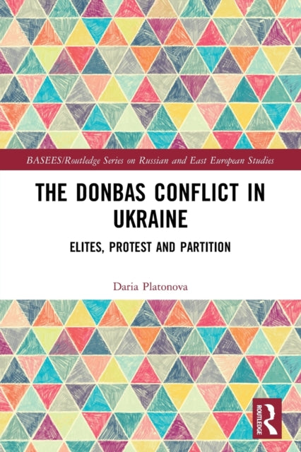 Book cover of: Donbas Conflict in Ukraine. By: Daria Platonova