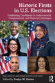 Book cover of: Historic Firsts in U.S. Elections. By: Evelyn M. Simien