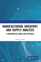 Book cover of: Manufacturing Inventory and Supply Analysis. By: Sanjay Sharma