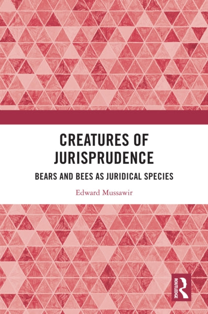 Book cover of: Creatures of Jurisprudence. By: Edward Mussawir