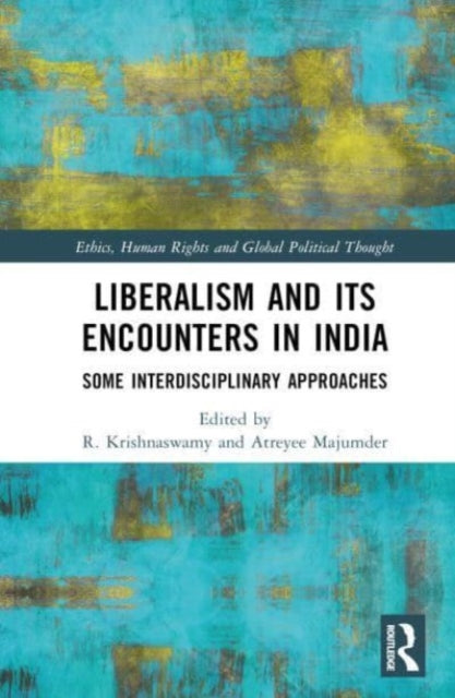 Book cover of: Liberalism and its Encounters in India. By: R. Krishnaswamy