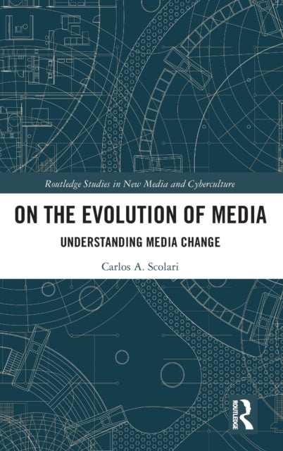Book cover of: On the Evolution of Media. By: Carlos Alberto Scolari