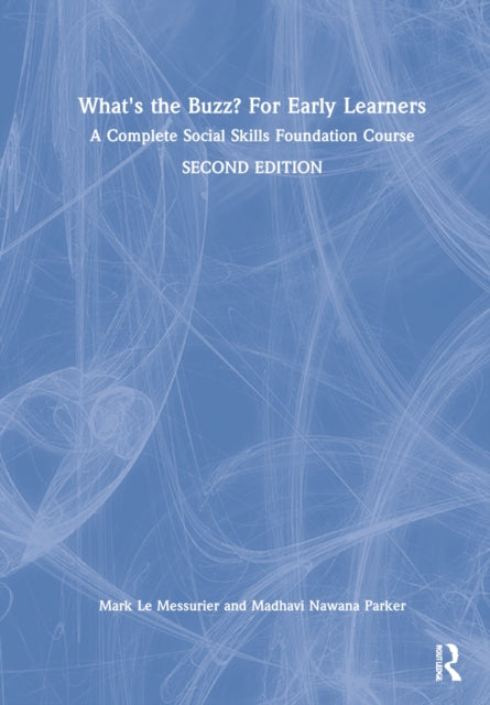 Book cover of: What's the Buzz? For Early Learners. By: Mark Le Messurier