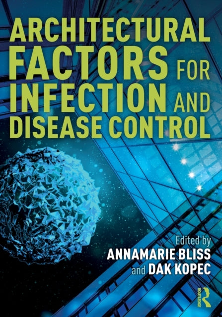 Book cover of: Architectural Factors for Infection and Disease Control. By: AnnaMarie Bliss