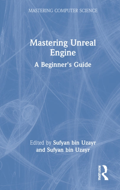 Book cover of: Mastering Unreal Engine. By: Sufyan Bin Uzayr