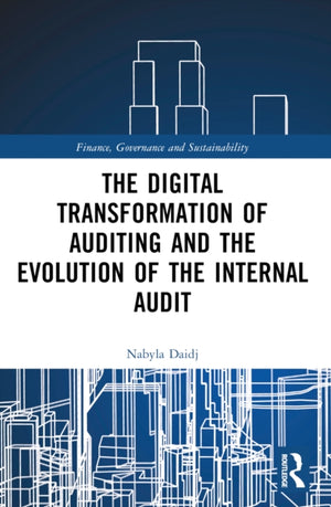 Digital Transformation of Auditing and the Evolution of the Internal Audit