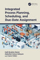 Book cover of: Integrated Process Planning, Scheduling, and Due-Date Assignment. By: Halil Ibrahim Demir