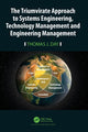 Book cover of: Triumvirate Approach to Systems Engineering, Technology Management and Engineering Management. By: Thomas J. Day