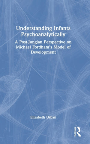 Understanding Infants Psychoanalytically