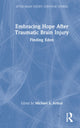 Book cover of: Embracing Hope After Traumatic Brain Injury. By: Michael S. Arthur