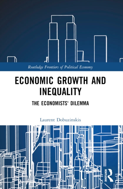 Book cover of: Economic Growth and Inequality. By: Laurent Dobuzinskis