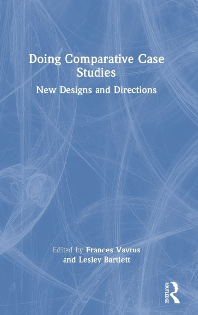Book cover of: Doing Comparative Case Studies. By: Frances Katherine Vavrus