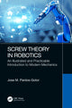 Book cover of: Screw Theory in Robotics. By: Jose Pardos-Gotor