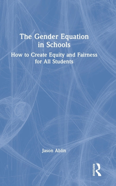 Book cover of: Gender Equation in Schools. By: Jason Ablin