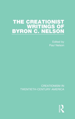 Creationist Writings of Byron C. Nelson