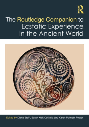 Routledge Companion to Ecstatic Experience in the Ancient World