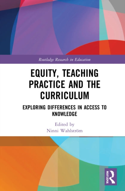 Book cover of: Equity, Teaching Practice and the Curriculum. By: Ninni Wahlström