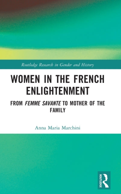 Book cover of: Women in the French Enlightenment. By: Anna Maria Marchini